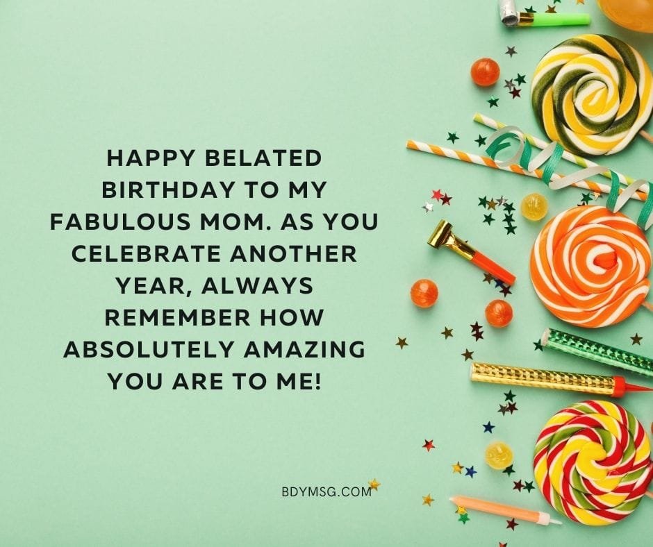 Belated Birthday Wishes For Mom