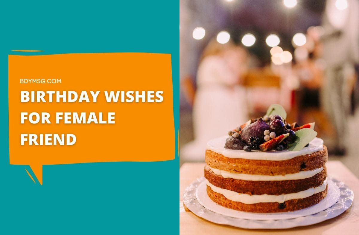 70 Happy Birthday Wishes for Female Friends - BDYMSG