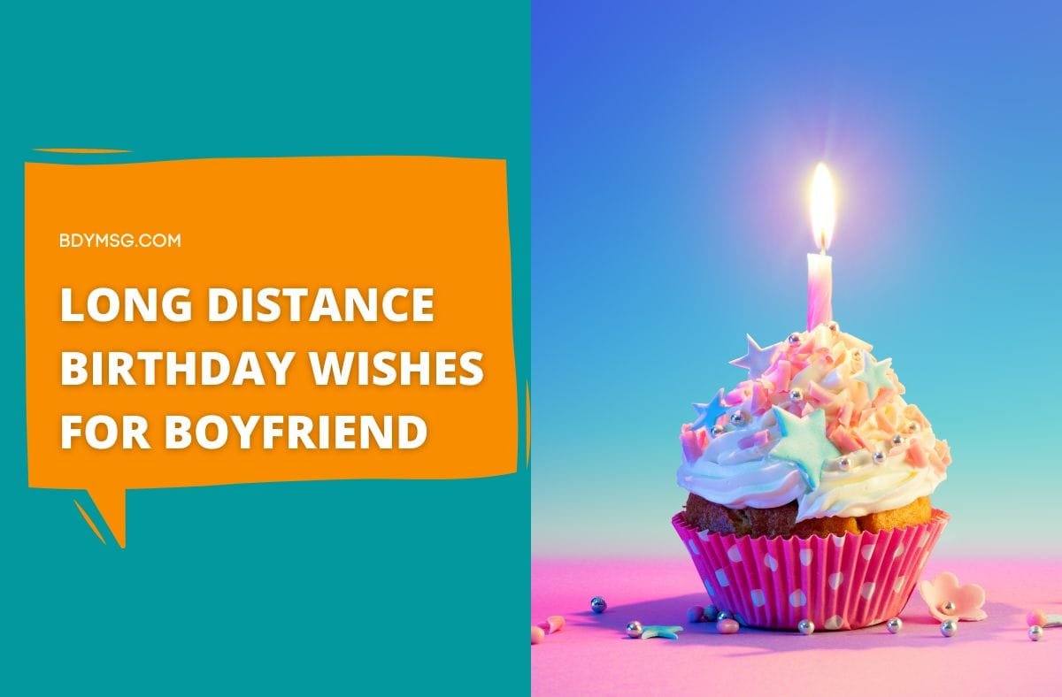 100 Long Distance Birthday Wishes For Boyfriend Bdymsg