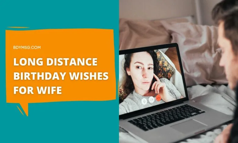 Long Distance Birthday Wishes for Wife